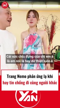 Trang Nemo phản ứng lạ khi biết chồng đi cùng người khác