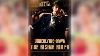 Underlying Dawn The Rising Ruler (DUBBED) Full Movie