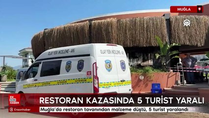 Muğla'da restoran tavanından malzeme düştü, 5 turist yaralandı