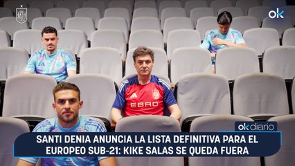 Santi Denia anuncia la lista definitiva para el Europeo sub-21: Kike Salas se queda fuera