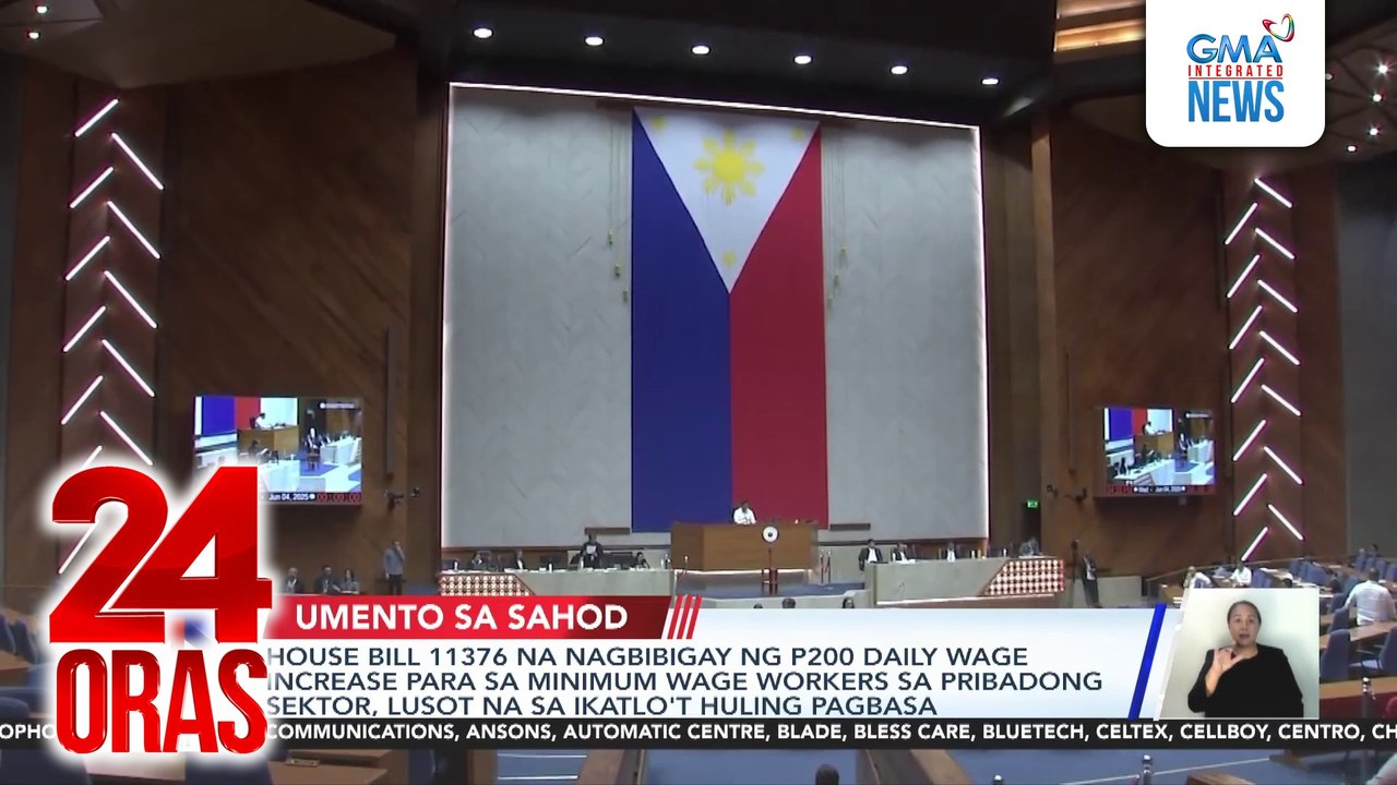 House Bill 11376 na nagbibigay ng P200 daily wage increase para sa minimum wage workers sa pribadong sektor, lusot na sa ikatlo't huling pagbasa | 24 Oras