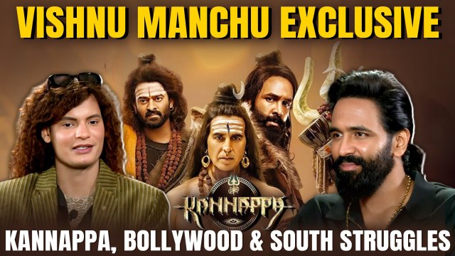 Vishnu Manchu on Kannappa, Bollywood Plans & South Cinema Struggles