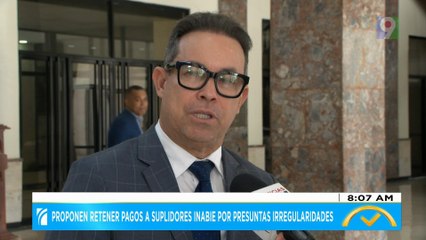 Proponen retener pagos a suplidores de INABIE por presuntas irregularidades | El Despertador