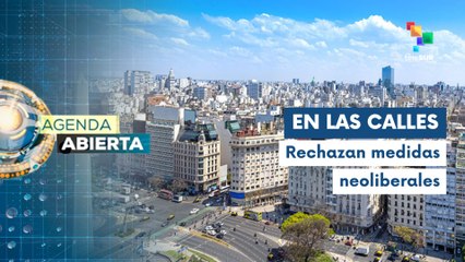Argentinos convocan movilizaciones contra medidas del Pdte. Milei
