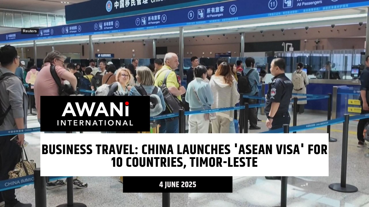 Business Travel: China launches 'ASEAN visa' for 10 countries, Timor-Leste