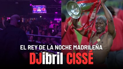 De conquistar la Champions a reinar en Madrid: una noche con DJibril Cissé