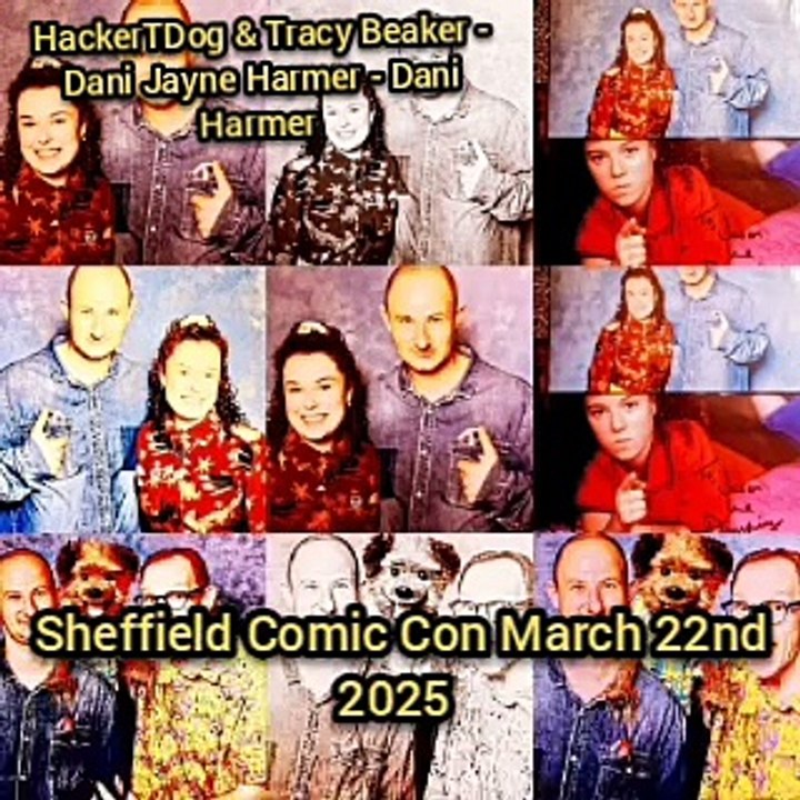 JLB Meets HackerTDog - CBBC & Tracy Beaker 2002 - Dani Jayne Harmer - Dani Harmer - Saturday 22nd March Sheffield Comic Con 2025