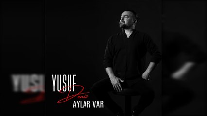 Yusuf Deniz - Aylar Var