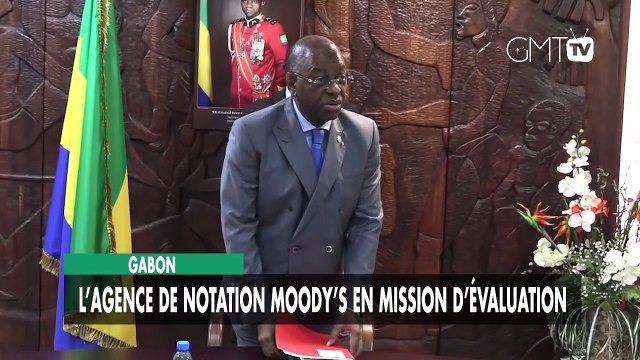 [#Reportage Gabon : l’agence de notation Moody’s en mission d’évaluation