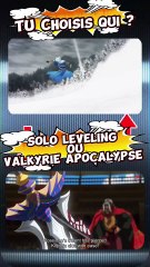 Solo leveling ou Valkyrie Apocalypse