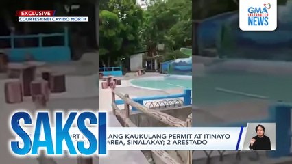 Resort na walang kaukulang permit at itinayo sa protected area, sinalakay; 2 arestado | Saksi