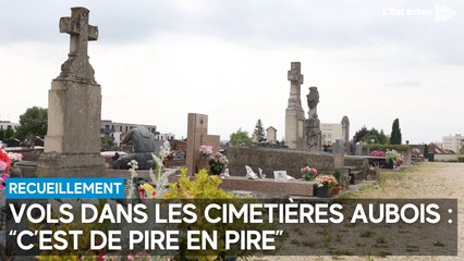 Certains cimetières aubois sont régulièrement volés : "C'est de pire en pire"