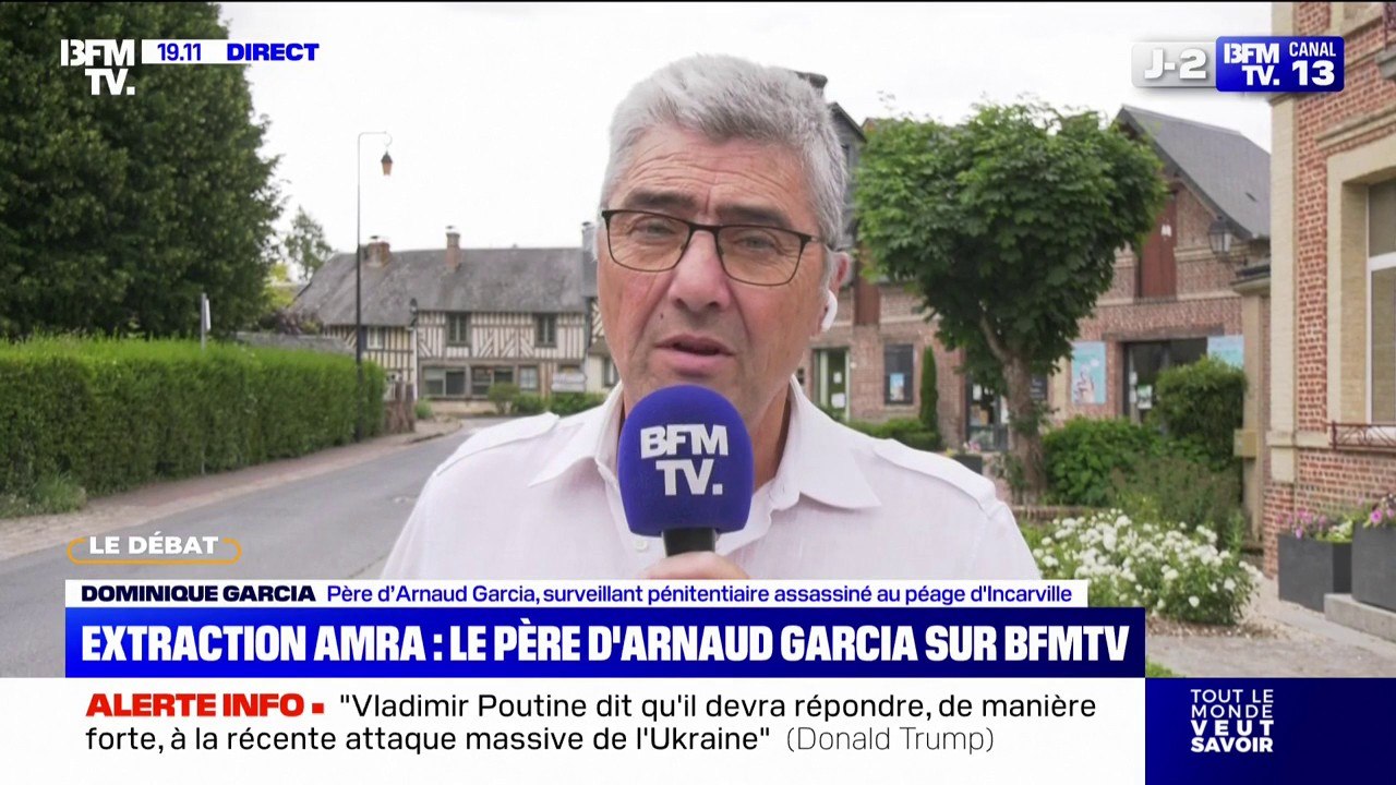 "Je suis totalement outré par ce genre d'extraction": Dominique Garcia, père d'Arnaud Garcia assassiné au péage d'Incarville, s'exprime sur l'extraction de Mohamed Amra