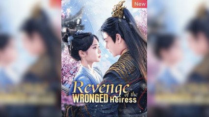 Revenge of the Wronged Heiress Full Movie
