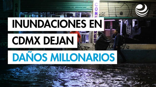 Inundaciones en la CDMX dejan daños millonarios y muestran falta de planeación