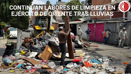 Continúan labores de limpieza en la  colonia Ejército de Oriente tras fuertes lluvias