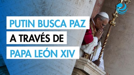 Putin habla con el papa León XIV sobre el conflicto en Ucrania