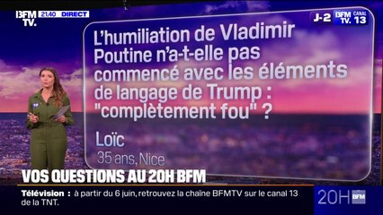 VOS QUESTIONS - L'humiliation de Poutine n'a-t-elle pas commencé avec le "complètement fou" de Trump ?