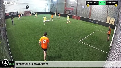 But de Yves D - T Es Pas Pret Fc