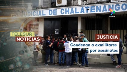 Ex altos militares sentenciados a 15 años de prisión en El Salvador