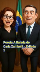 Poesia A Balada de Carla Zambelli ,  Exilada