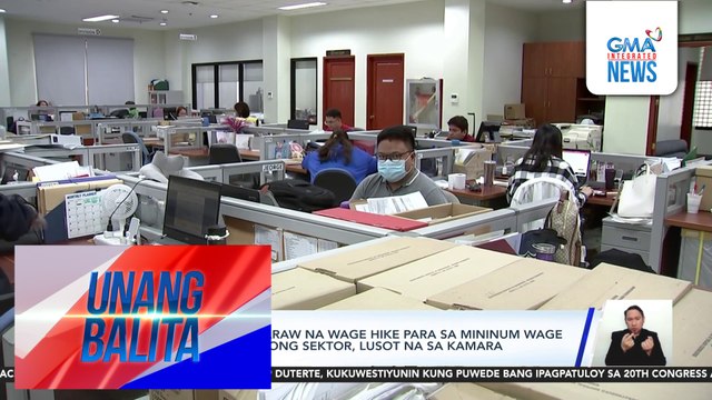 Panukalang P200/araw na wage hike para sa minimum wage workers sa pribadong sektor, lusot na sa Kamara | Unang Balita
