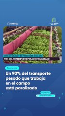 Un 90% del transporte pesado que trabaja en el campo está paralizado