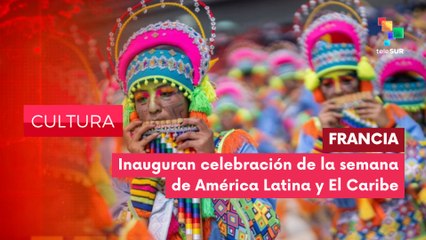 Inauguran la Semana de América Latina y el Caribe 2025 CULTURA EDICIÓN CENTRAL 03-06-2025