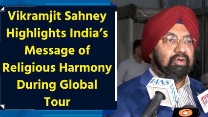 Vikramjit Sahney Promotes Religious Harmony During Global Tour 🌍