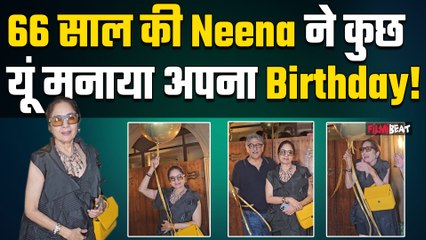 Neena Gupta:66 साल की हुईं Actress,Family और दोस्तों के साथ Celebrate किया Birthday, दिखीं बेहद hot