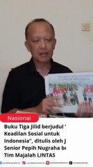 "Jalan Keadilan Sosial" Karya Pepih Nugraha dan Tim Majalah Lintas, Dokumentasi Tiga Jilid Proyek Infrastruktur Daerah di Indonesia