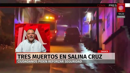 En Oaxaca, asesinan a 3 personas en menos de 24 horas