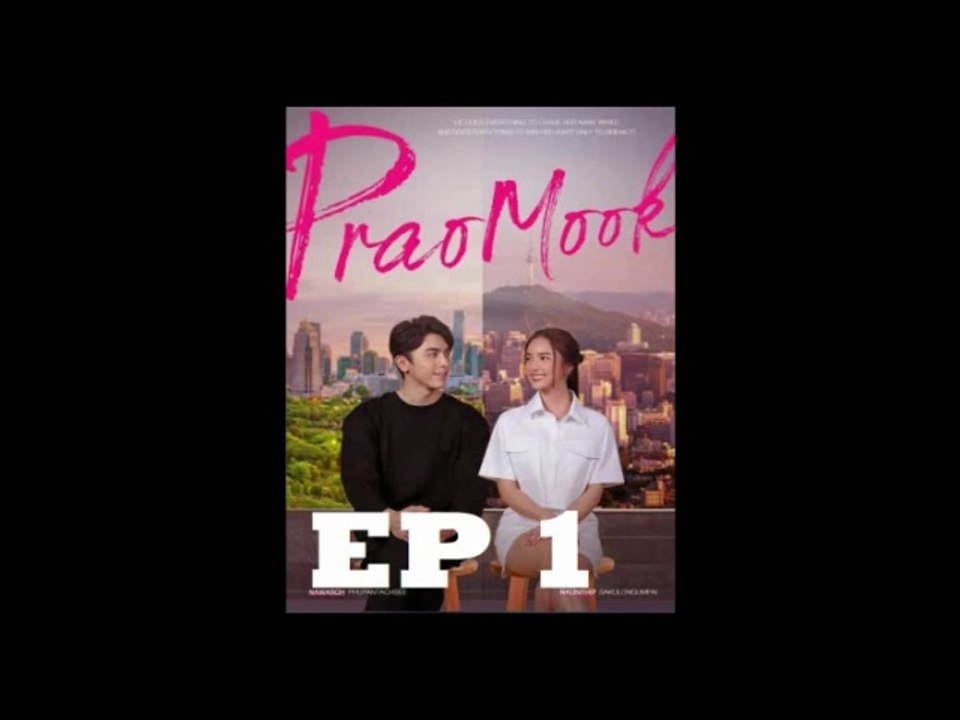 PRAOMOOK EPISODE 1 (english sub)