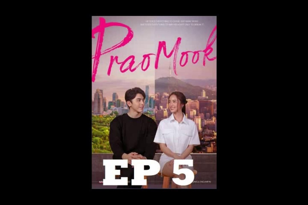PRAOMOOK EPISODE 5 (english sub)