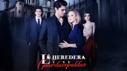 La Heredera Y Su Guardaespaldas Ftv