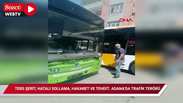 Ters şerit, hatalı sollama, hakaret ve tehdit: Adana’da trafik terörü