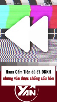 Hana Cẩm Tiên dù đăng kí kết hôn nhưng vẫn được chồng cầu hôn