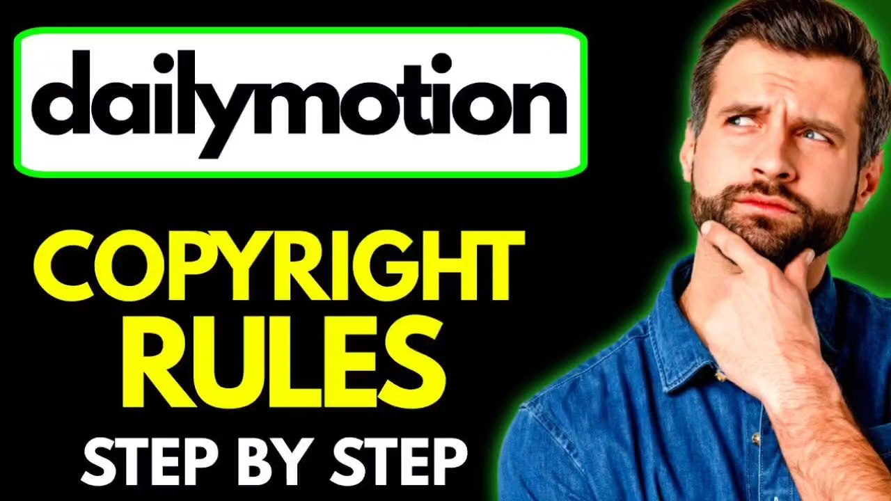 Dailymotion Copyright Rules || A Complete Guide for Uploaders