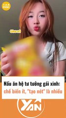 Nấu ăn theo hệ tư tưởng gái xinh