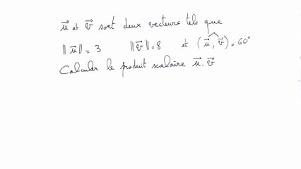Calculer un produit scalaire avec un angle - 1re