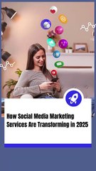 How Social Media Marketing Services Are Transforming in 2025