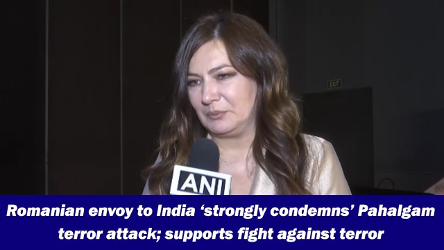 Romanian envoy to India ‘strongly condemns’ Pahalgam terror attack; supports fight against terror
