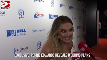 Perrie Edwards talks wedding planning