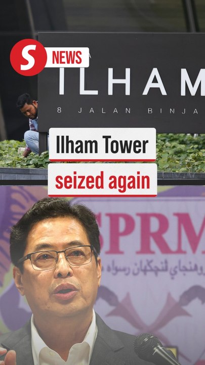 MACC seizes Ilham Tower again