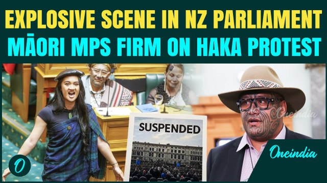 New Zealand Parliament Erupts Over Haka Protest Against ‘Racist’ Bill | 3 Maori MP's SUSPENDED