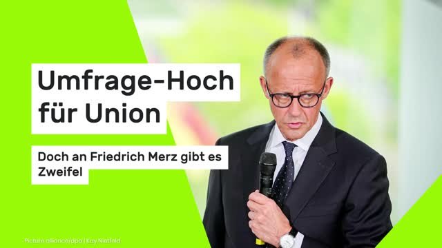 Umfrage-Hoch für Union: Doch an Friedrich Merz gibt es Zweifel