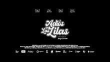 Adiós a las Lilas - Trailer Oficial