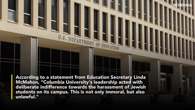 Trump Administration Says Columbia University Violated Federal Law, Threatens Accreditation Over 'Failure To Protect' Jewish Students During Protests