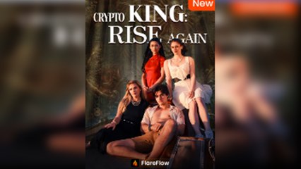 Crypto King Rise Again (2025) - Full Movie