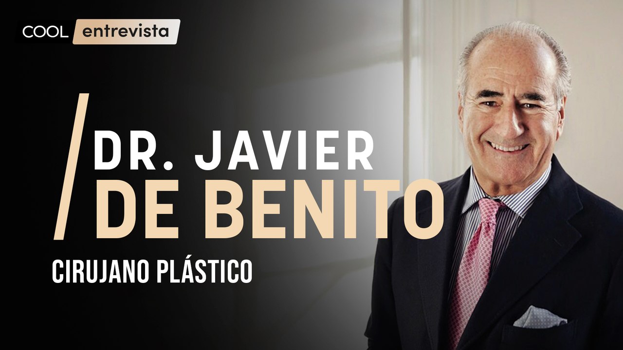 Javier de Benito: "La cirugía plástica es un lujo, te permite mirar al espejo y estar feliz con lo que ves"